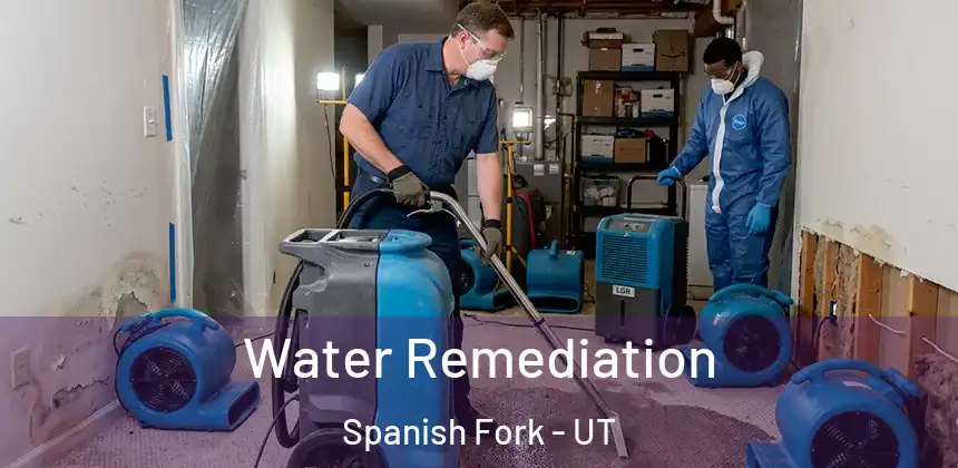 Water Remediation Spanish Fork - UT